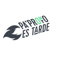Pa Pronto es Tarde