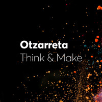 Otzarreta | Think & Make