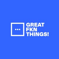Great FKN Things!
